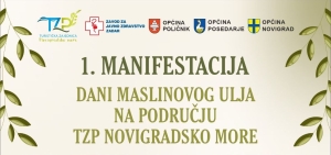 DANI MASLINOVOG ULJA NA PODRUČJU TZP NOVIGRADSKO MORE